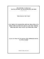 các nhân tố ảnh hưởng đến sự hài lòng của  nhân viên ngành xây dựng làm việc trong  môi trường nhà nước tại tỉnh trà vinh 
