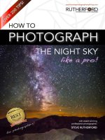 How to photograph the night sky like a pro by steve rutherfor 