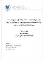 Vận dụng quy luật thống nhất và đấu tranh giữa các mặt đối lập trong sự liên hệ giữa tăng trưởng kinh tế và bảo vệ môi trường tại việt nam 