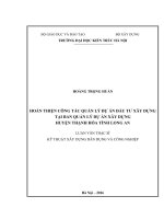 Hoàn thiện công tác quản lý dự án đầu tư xây dựng tại ban quản lý dự án xây dựng huyện thạnh hóa, tỉnh long an (tt)