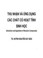Lecture thu nhận và ứng dụng các chất có hoạt tính sinh học TS huỳnh nguyễn duy bảo 