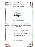 Vận dụng phương pháp dạy học dự án để dạy chương 3 “virut và bệnh truyền nhiễm”, sinh học 10 – cơ bản 