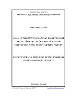 Quản lý nguồn vốn của Ngân hàng thế giới trong lĩnh vực nước sạch và vệ sinh môi trường nông thôn tỉnh Thái Nguyên (LV thạc sĩ)