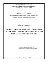 Tiểu luận lớp bồi dưỡng cán bộ quản lý phổ thông 2017 QUẢN LÝ HOẠT ĐỘNG CỦA TỔ CHUYÊN MÔN TRƯỜNG TRUNG HỌC PHỔ THÔNG TÂN HIỆP HUYỆN TỈNH KIÊN GIANG NĂM HỌC 2015 2016