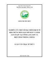 Nghiên cứu một số đặc điểm dịch tễ hội chứng rối loạn hô hấp và sinh sản ở lợn tại tỉnh Lạng Sơn và biện pháp phòng chống (LV thạc sĩ)