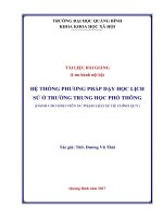 HỆ THỐNG PHƯƠNG PHÁP dạy học LỊCH sử ở TRƯỜNG TRUNG học PHỔ THÔNG 