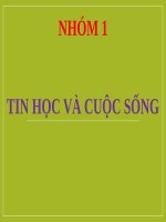 BÀI THUYẾT TRÌNH TIN HỌC VÀ CUỘC SỐNG