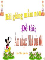 Bài giảng điện tử mầm non đề tài Âm nhạc Nhà của tôi (lớp Lá)