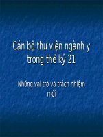 Cán bộ thư viện ngành y trong thế kỷ 21 - Những vai trò và trách nhiệm mới