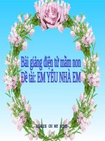 Bài giảng điện tử mầm non đề tài Thơ Em yêu nhà em (lớp Lá)