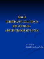 Báo Cáo Tình Hình Cấp Cứu Ngoại Viện Của Bệnh Viện Đa Khoa & Hội Chữ Thập Đỏ Huyện Tân Châu