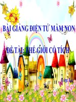 Bài giảng điện tử mầm non đề tài Thế giới cổ tích (lớp Lá)
