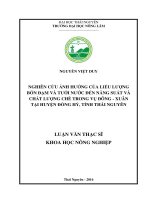 Nghiên cứu ảnh hưởng của liều lượng bón đạm và tưới nước đến năng suất và chất lượng chè trong vụ đông   xuân tại huyện đồng hỷ, tỉnh thái nguyên 