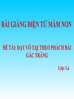 Bài giảng điện tử mầm non đề tài Dạy vỗ tay theo phách bài Gác trăng (lớp Lá)