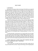 Chữ viết cũng là biểu hiện của nết người  dạy học cho học sinh viết đúng, viết cẩn thận, viết đẹp là góp phần rèn luyện cho các em tính cẩn thận, tính kỉ luật, lòng tự trọng đối với mình cũng như đối với thầy cô và bạn 