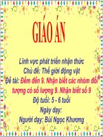 Giáo án điện tử Đếm đến 9 nhận biết các nhóm đối tượng có số lượng 9 nhận biết số 9 chủ đề thế giới động vật