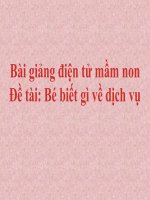 Bài giảng điện tử mầm non đề tài Bé biết gì về dịch vụ (lớp Lá)