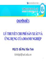 Bài giảng Chuyên đề 5: Lý thuyết chi phí sản xuất và ứng dụng của doanh nghiệp  PGS.TS Đỗ Phú Trần Tình