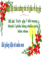 Bài giảng điện tử mầm non đề tài Tách gộp 7 đối tượng thành 2 phần bằng nhiều cách khác nhau (lớp Lá)