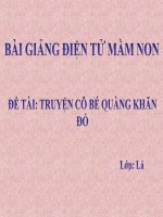 Bài giảng điện tử mầm non đề tài Truyện Cô bé quàng khăn đỏ (lớp Lá)