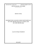 Giải pháp nâng cao chất lượng nguồn nhân lực xúc tiến thương mại tại các trung tâm xúc tiến thương mại 