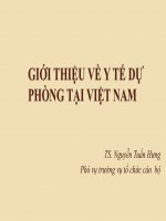 GIỚI THIỆU VỀ Y TẾ DỰ PHÒNG TẠI VIỆT NAM TS. Nguyễn Tuấn Hưng Phó vụ trưởng vụ tổ chức cán  bộ