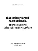 Tăng cường pháp chế xã hội chủ nghĩa trong hoạt động giải quyết khiếu nại, tố cáo (NXB tư pháp 2007)   trần văn sơn, 335 trang 
