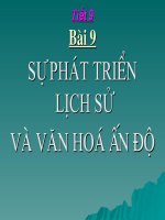 Bài 9. Sự phát triển lịch sử và văn hoá Ấn Độ