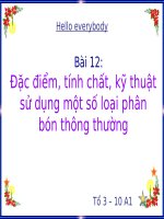 Bài 12. Đặc điểm, tính chất, kĩ thuật sử dụng một số loại phân bón thông thường