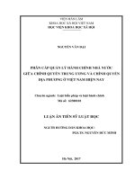 Phân cấp quản lý hành chính nhà nước giữa chính quyền trung ương và chính quyền địa phương ở việt nam hiện nay 