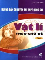 Hướng dẫn ôn luyện thi THPT quốc gia vật lí theo chủ đề tập 2   t1 