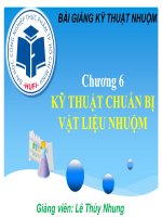 Chương 6 kỹ THUẬT CHUẨN bị  vật LIỆU NHUỘM 