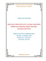 Khóa luận tốt nghiệp phát huy tính tích cực của học sinh thpt thông qua phương pháp  dạy học  giải bài tập toán