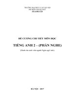 ĐỀ CƯƠNG CHI TIẾT MÔN HỌC  TIẾNG ANH 2 – (PHẦN NGHE)  (Dành cho sinh viên ngành Ngôn ngữ Anh)2TC