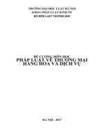 ĐỀ CƯƠNG MÔN HỌC PHÁP LUẬT VỀ THƯƠNG MẠI HÀNG HÓA VÀ DỊCH VỤ    2TC
