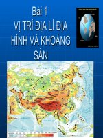 Bài 1. Vị trí địa lí, địa hình và khoáng sản