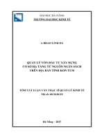 Quản lý vốn đầu tư xây dựng cơ sở hạ tầng từ nguồn ngân sách trên địa bàn tỉnh kon tum (tt) 