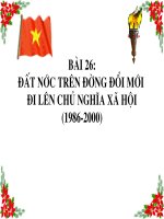 Bài 26. Đất nước trên đường đổi mới đi lên chủ nghĩa xã hội (1986-2000)