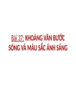 Bài 37. Khoảng vân. Bước sóng và màu sắc ánh sáng