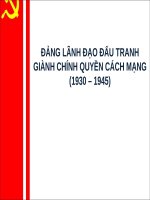 ĐẢNG LÃNH đạo đấu TRANH GIÀNH CHÍNH QUYỀN CÁCH MẠNG (1930 – 1945) 