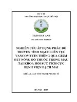 Nghiên cứu áp dụng phác dồ truyền tĩnh mạch liên tục vancomycin thông qua giám sát nồng độ thuốc trong máu tại khoa hồi sức tích cực bệnh viện bạch mai 