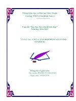 Tích hợp chủ đề giáo dục môi trường và kỹ năng sống thông qua kiến thức các môn vật lý hoá học địa lý sinh học và giáo dục công dân vào giảng dạy bài environmen  tiếng Anh 9