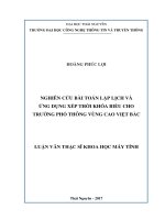 Nghiên cứu bài toán lập lịch và ứng dụng xếp thời khóa biểu cho Trường phổ thông Vùng cao Việt Bắc (Lv thạc sĩ)