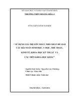 Sử dụng giá trị lớn nhất, nhỏ nhất để giải các bài toán sinh học, y học, thể thao, kinh tế, khoa học kỹ thuật và các môn khoa học khác 
