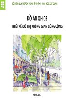 ĐỒ ÁN QH 03 THIẾT KẾ ĐÔ THỊ KHÔNG GIAN CÔNG CỘNG