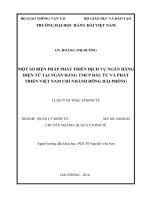 Một số biện pháp phát triển dịch vụ ngân hàng điện tử tại ngân hàng TMCP đầu tư và phát triển việt nam chi nhánh đông hải phòng 