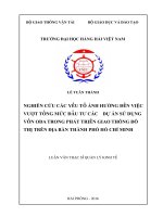 Nghiên cứu các yếu tố ảnh hưởng đến việc vượt tổng mức đầu tư các dự̣ án sử dụng vốn oda trong phát triển giao thông đô thị trên địa bàn thành phố hồ chí minh 