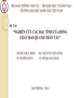 Nghiên cứu các đặc tính của dòng chảy bao quanh thân tàu 