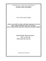 Nâng cao chất lượng giờ học khi dạy các bài thực hành chương oxi lưu huỳnh ban cơ bản bằng phương pháp hoạt động nhóm 