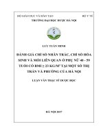 Đánh giá chỉ số nhân trắc, chỉ số hóa sinh và mối liên quan ở phụ nữ 40   59 tuổi có BMI  23kg m2 tại một số thị trấn và phường của hà nội 